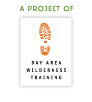 A PROJECT OF BAY AREA WILDERNESS TRAINING
